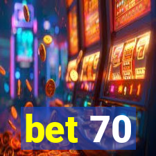 bet 70